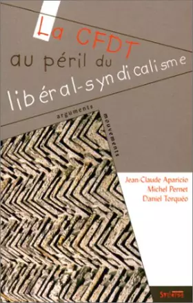 Couverture du produit · La CFDT au péril du libéral-syndicalisme
