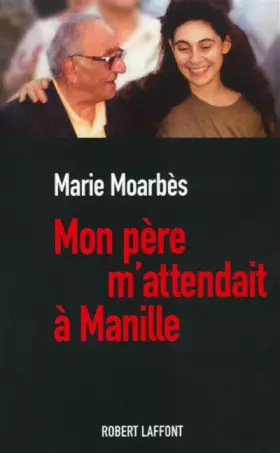 Couverture du produit · Mon père m'attendait à Manille