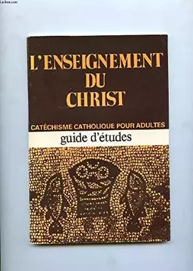 Couverture du produit · L'enseignement du Christ: catéchisme pour adulte