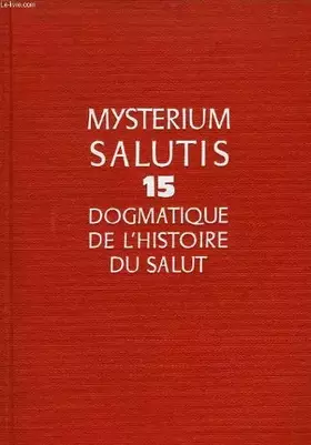 Couverture du produit · Mysterium salutis, tome 15, l'eglise, une, sainte catholique et apostolique