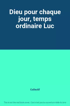 Couverture du produit · Dieu pour chaque jour, temps ordinaire Luc