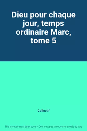 Couverture du produit · Dieu pour chaque jour, temps ordinaire Marc, tome 5