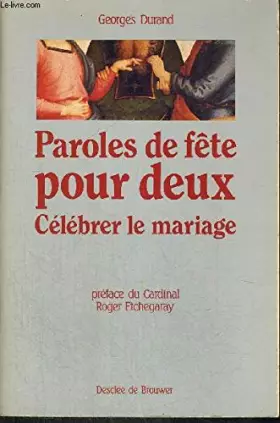 Couverture du produit · Parole de fete pour deux : célébrer le mariage
