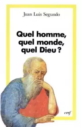 Couverture du produit · Quel homme, quel monde, quel Dieu ?