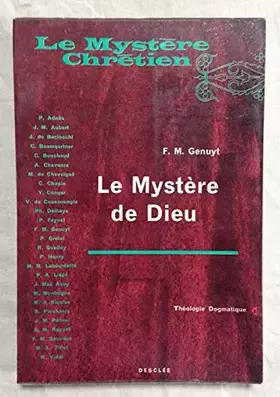 Couverture du produit · Le Mystere De Dieu (Le Mystere Chretien: Theologie Dogmatique)