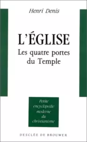 Couverture du produit · L'église : Les quatres portes du temple