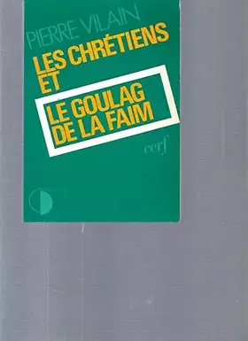 Couverture du produit · Les Chrétiens et le goulag de la faim