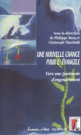 Couverture du produit · Une nouvelle chance pour l'Evangile: Vers une pastorale d'engendrement