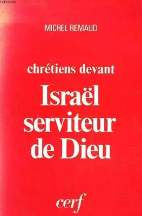 Couverture du produit · Chrétiens devant Israël serviteur de Dieu