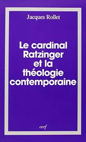 Couverture du produit · Le Cardinal Ratzinger et la théologie contemporaine