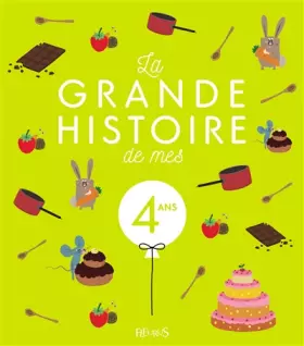 Couverture du produit · LA GRANDE HISTOIRE DE MES 4 ANS - NE