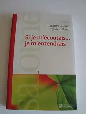 Couverture du produit · Si Je M'écoutais Je M'entendrais
