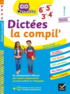 Couverture du produit · Dictées La Compil' 6e, 5e, 4e, 3e: cahier d'entraînement en orthographe pour toutes les années du collège