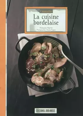Couverture du produit · Connaitre La Cuisine Bordelaise