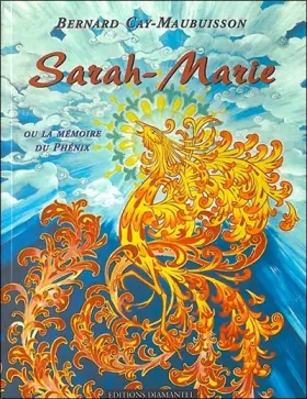 Couverture du produit · Sarah-Marie ou La Mémoire du Phénix