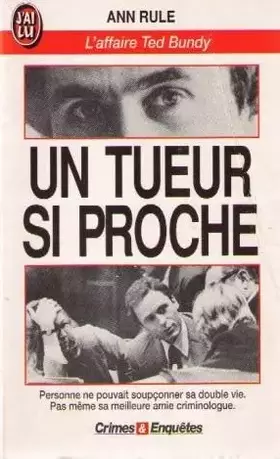 Couverture du produit · Un Tueur si proche. L'Affaire Ted Bundy