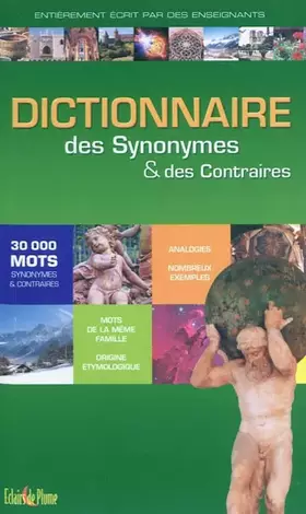 Couverture du produit · Le Dictionnaire des synonymes et des contraires : 30 000 Mots