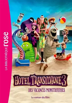 Couverture du produit · Hôtel Transylvanie 3 - Le roman du film