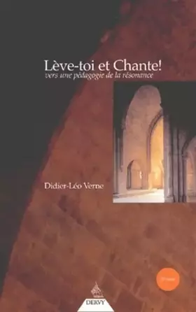 Couverture du produit · Lève-toi et Chante ! Vers une pédagogie de la résonnance (CD audio inclus)