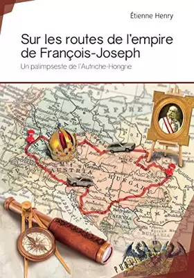 Couverture du produit · Sur les routes de l'empire de François-Joseph
