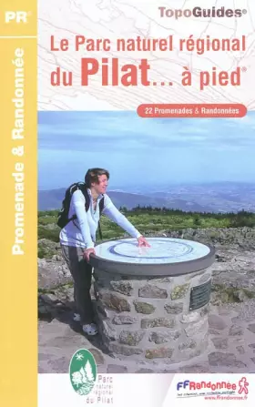 Couverture du produit · Le Parc naturel régional du Pilat à pied : 22 promenades & randonnées