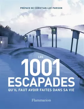 Couverture du produit · 1001 escapades qu'il faut avoir faites dans sa vie