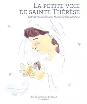 Couverture du produit · La petite voie de Sainte Thérèse - Extraits choisis de sainte Thérèse de l'Enfant Jésus