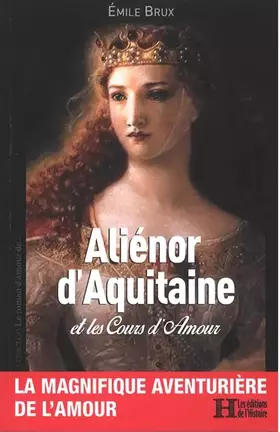 Couverture du produit · Alienor d'aquitaine : et les cours d'amour