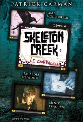 Couverture du produit · CORBEAU (LE) - SKELETON CREEK - T4