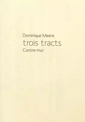 Couverture du produit · Trois Tracts, Contre-Mur