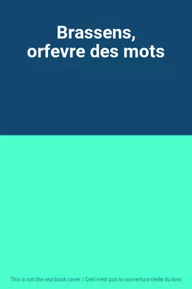 Couverture du produit · Brassens, orfevre des mots