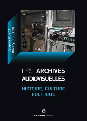 Couverture du produit · Les archives audiovisuelles: Histoire, culture, politique