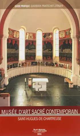 Couverture du produit · Musée d'art sacré contemporain: Saint-Hugues-de-Chartreuse, édition français-anglais-allemand