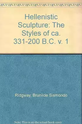 Couverture du produit · Hellenistic Sculpture I: C.331-200 B.C. (v. 1)