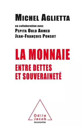 Couverture du produit · La Monnaie: Entre dettes et souveraineté