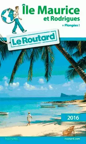 Couverture du produit · Guide du Routard Île Maurice et Rodrigues 2016