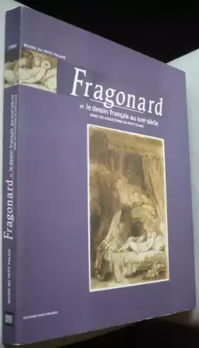 Couverture du produit · Fragonard et le Dessin Français au XVIIIe siècle dans les Collections du Petit Palais : Exposition - 1993