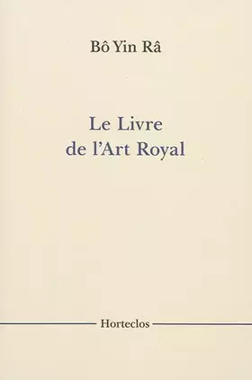 Couverture du produit · Le livre de l'art royal