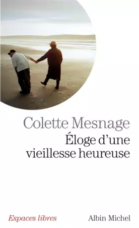 Couverture du produit · Eloge d'une vieillesse heureuse