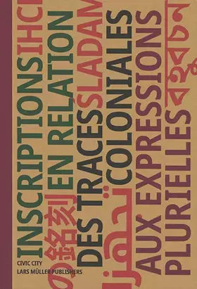 Couverture du produit · Inscriptions en relation: Des traces coloniales aux expressions plurielles
