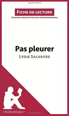 Couverture du produit · Pas pleurer de Lydie Salvayre (fiche de lecture): Analyse complète et résumé détaillé de l'oeuvre