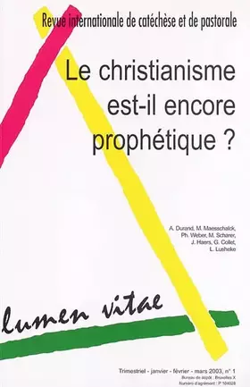 Couverture du produit · Lumen vitae 2003/1 Le christianisme est-il encore prophétique ?