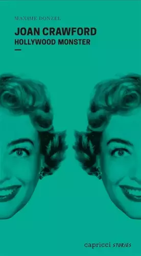 Couverture du produit · Joan Crawford : Hollywood Monster