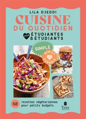 Couverture du produit · Cuisine du quotidien pour étudiantes et étudiants - 60 recettes végétariennes pour petits budgets - Conseils et astuces pour s'