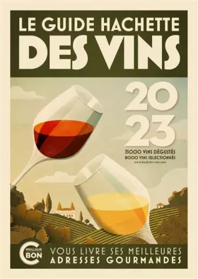 Couverture du produit · Guide Hachette des Vins 2023: Le guide de référence depuis plus de 30 ans