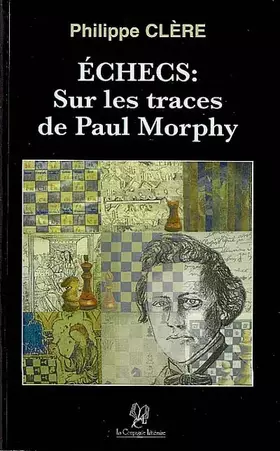 Couverture du produit · Echecs: sur les traces de paul morphy
