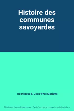 Couverture du produit · Histoire des communes savoyardes