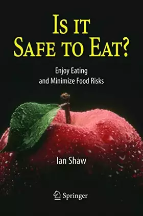 Couverture du produit · Is it Safe to Eat?: Enjoy Eating and Minimize Food Risks