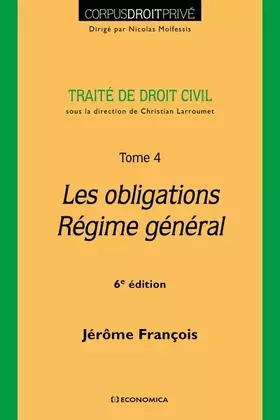 Couverture du produit · Traite de droit civil - tome iv - les obligations - regime general, 6e ed.