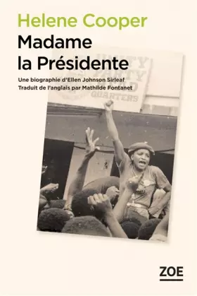 Couverture du produit · Madame la présidente: Une biographie d'Ellen Johnson Sirleaf